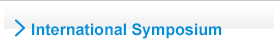 International Symposium