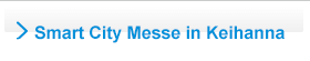 Smart City Messe in Keihanna